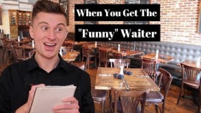when the waiter does a bit